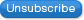 Unsubscribe